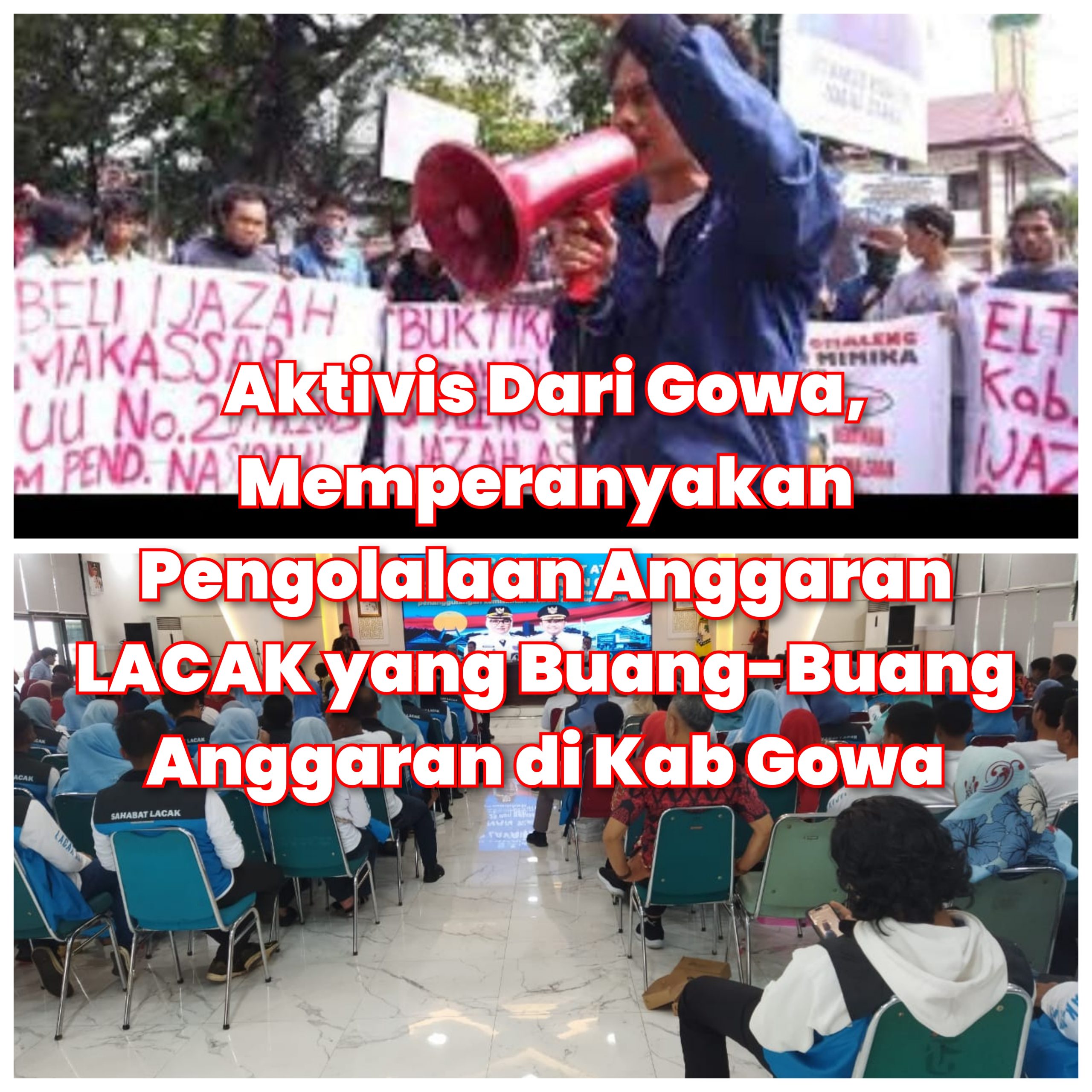 Team LACAK Dipertanyakan Sekian Banyak Anggaran yang Digelontorkan Oleh Pemerintah Gowa dan Soroti Aktivis Gowa