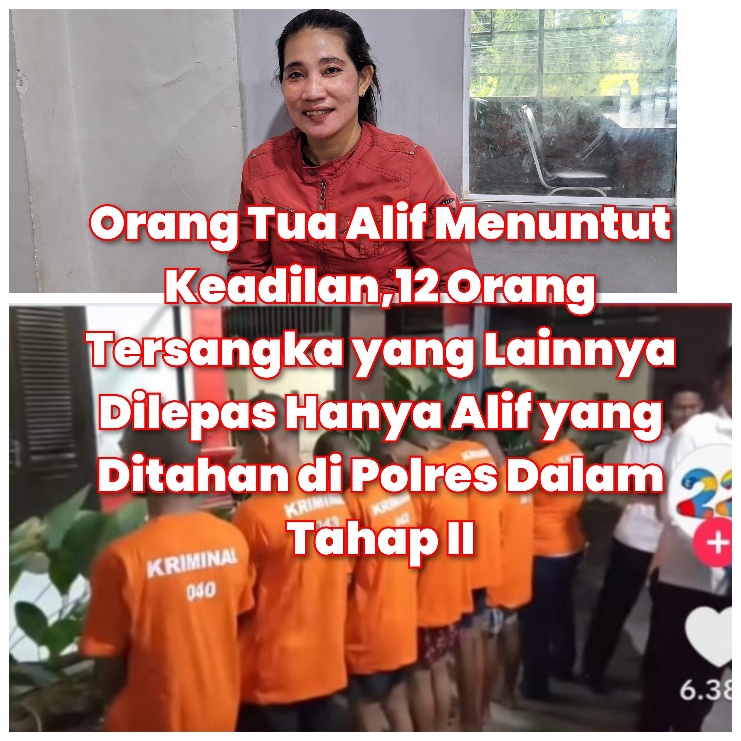 Orang Tua Alif Tersangka Kasus Busur Berjuang Menuntut Keadilan, 12 Orang Tersangka Hanya Anaknya yang Ditahan
